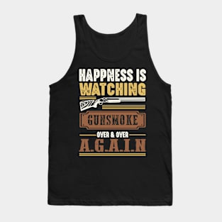 Happiness Is Watching Gunsmoke Over And Over Again Cowboys Tank Top